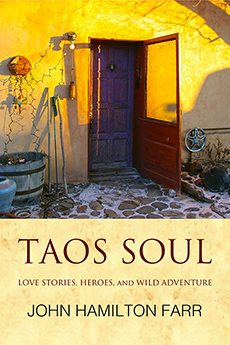 TAOS SOUL: Love Stories, Heroes, and Wild Adventure